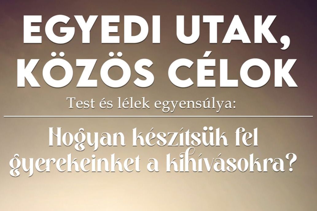 Egyedi utak, közös célok – folytatódik az előadássorozat a gyermekek testi és lelki egyensúlyáról