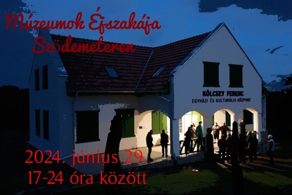 Múzeumok Éjszakája a sződemeteri Kölcsey Ferenc Egyházi és Kulturális Központban