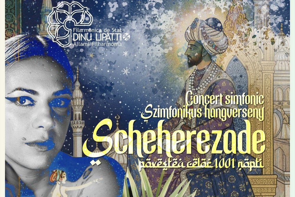 Seherezádé éjszakái: szimfonikus utazás a Dinu Lipatti Filharmóniában