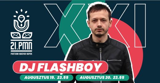 Dj Flashboy // 21. Partiumi Magyar Napok