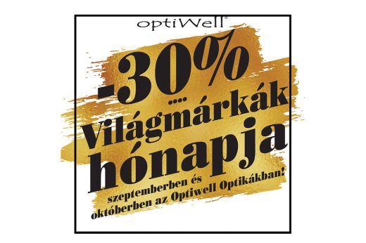 Világmárkák hónapja az Optiwell Optikákban. Használja ki a nagyszerű kedvezményeket!