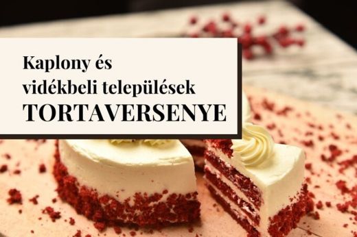 Kaplonyi tortaverseny – idén ki a legjobb?