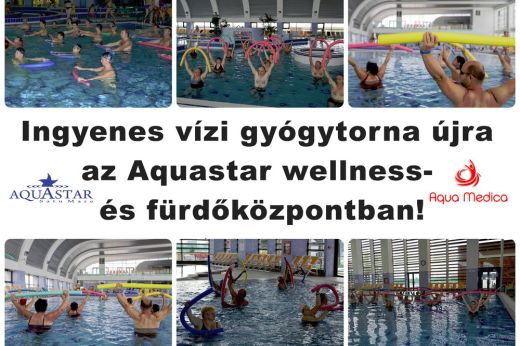 Ingyenes vízi gyógytorna újra az Aquastar wellness- és fürdőközpontban! Mozgás és egészség az Aqua Medica-val