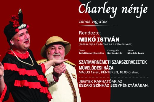 Mikó István főszereplésével Szatmárnémetiben is bemutatják a Charley nénjét