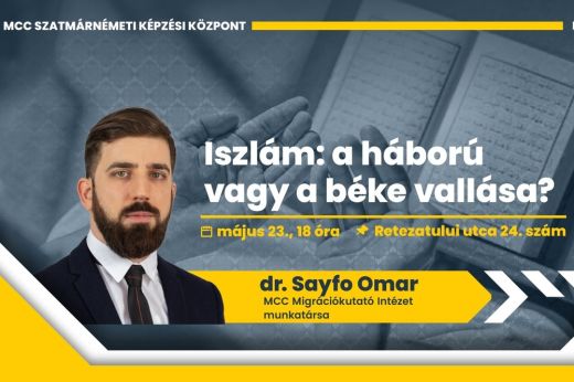 MCC előadás - Iszlám: a háború vagy a béke vallása?